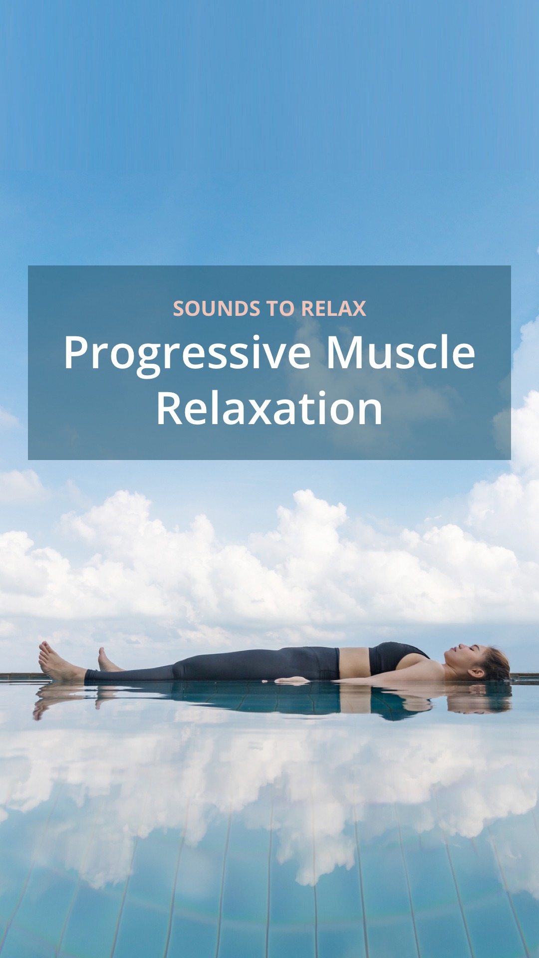 The progressive muscle relaxation meditation found within SleepSpace that has been proven to help address a racing mind and is often used alongside treatments for insomnia where this image shows a woman in a lake with clouds around her.