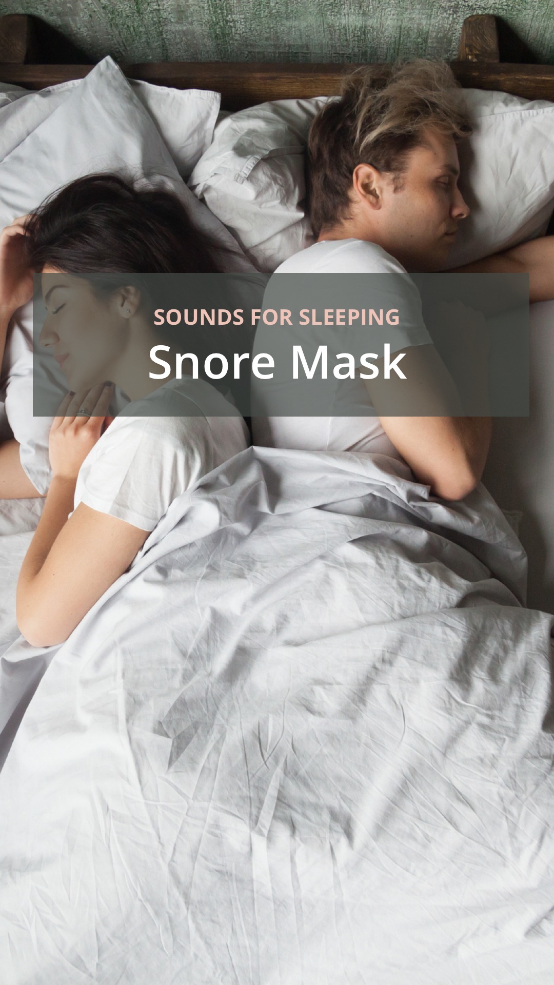 A couple in bed with backs turned to one another possibly due to snoring where this image articulates the snore mask feature found within SleepSpace that can be used to block out disruptive sounds like snoring based on uniquely calibrated frequencies.